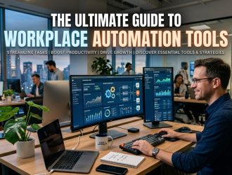 The Ultimate Guide to Workplace Automation Tools